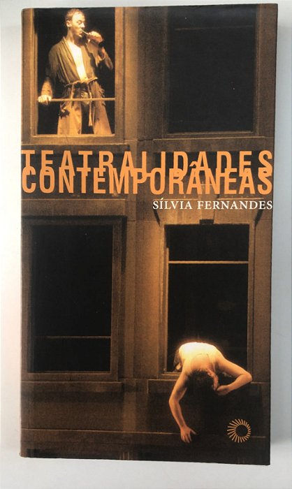 Livro Teatralidades Contemporâneas Autor Fernandes, Sílvia (2010) [usado]