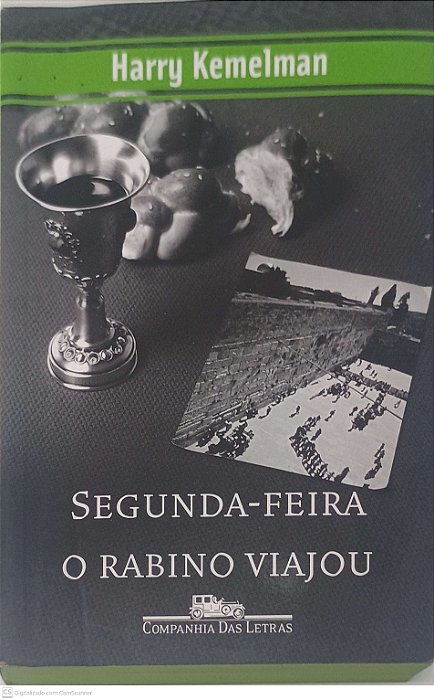 Livro Segunda-feira o Rabino Viajou Autor Kemelman, Harry (2004) [usado]
