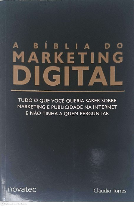 Livro a Biblia do Marketing Digital Autor Torres, Claúdio (2009) [usado]