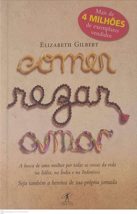 Livro Comer Rezar e Amar Autor Gilbert, Elizabeth (2009) [usado]
