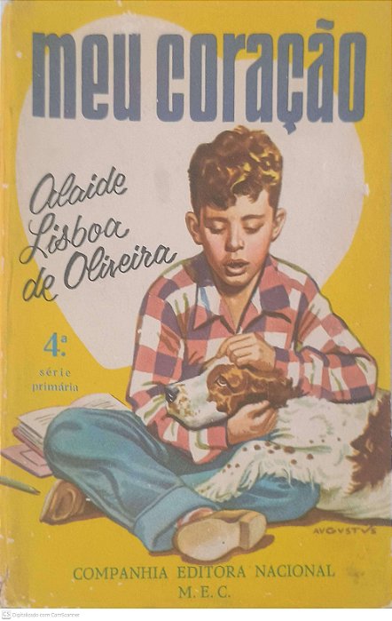 Livro Meu Coração: 4 Série Primária Autor Oliveira, Alaide Lisboa de (1971) [usado]