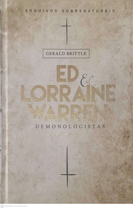 Livro Ed e Lorraine Warren Demonologistas Autor Brittle, Gerald (2016) [usado]