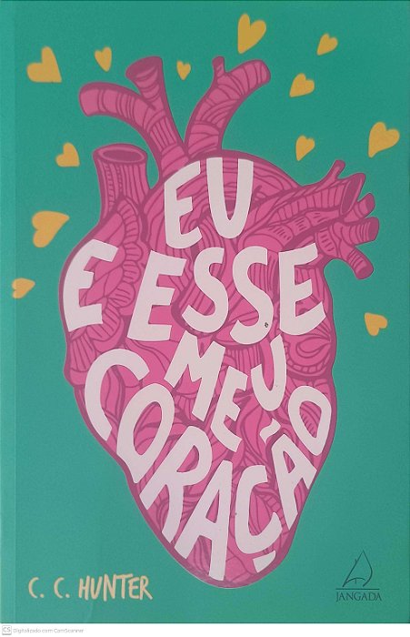 Livro Eu e Esse Meu Coração Autor Hunter, C. C. (2021) [usado]