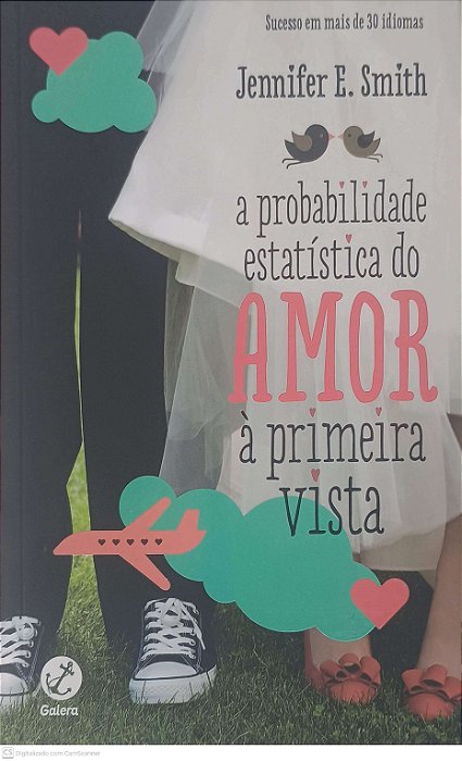 Livro a Probabilidade Estatistica do Amor a Primeira Vista Autor Smith, Jennifer E. (2013) [usado]