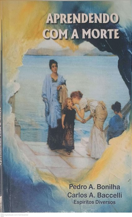 Livro Aprendendo com a Morte Autor Bonilha, Pedro A. (2000) [usado]