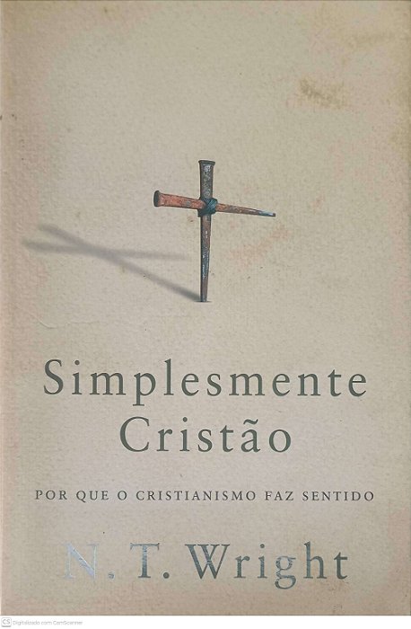 Livro Simplesmente Cristão Autor Wright, N T (2008) [usado]