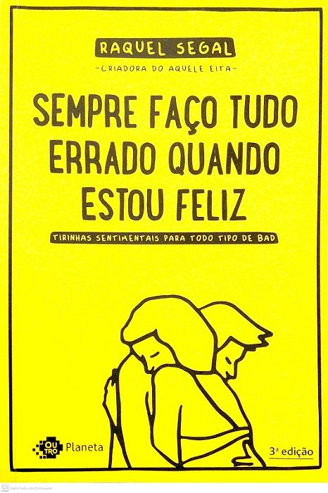 Livro Sempre Faço Tudo Errado Quando Estou Feliz Autor Segal, Raquel (2018) [seminovo]
