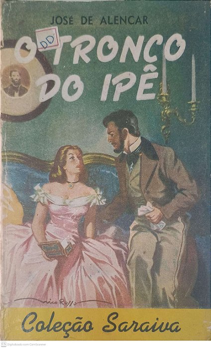 Livro o Tronco do Ipê Autor Alencar, José de [usado]