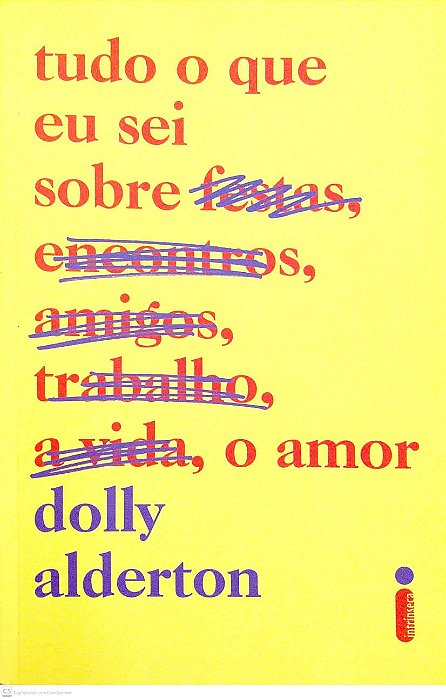 Livro Tudo o que Sei sobre o Amor Autor Alderton, Dolly (2022) [seminovo]
