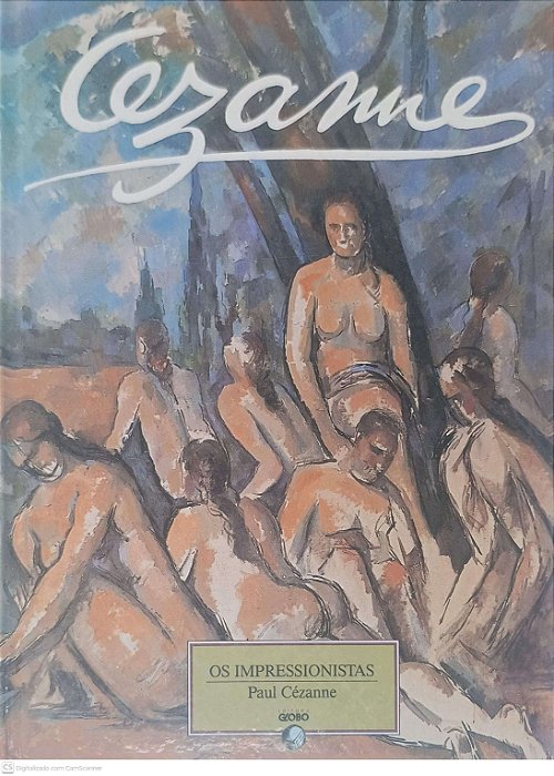 Livro os Impressionistas: Cézanne Autor Cézanne, Paul (1997) [usado]