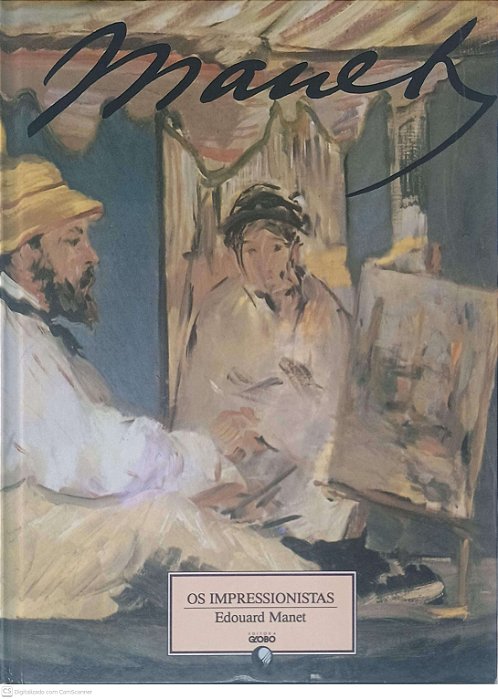Livro os Impressionistas: Manet Autor Manet, Edouard (1997) [usado]