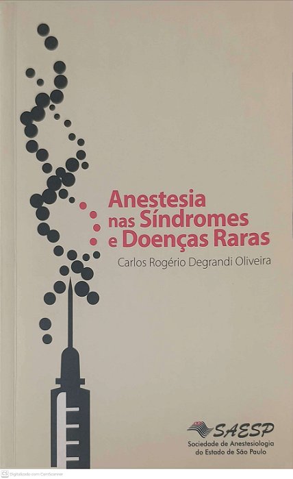 Livro Anestesia nas Sindromes e Doenças Raras Autor Oliveira, Carlos Rogerio Degrandi (2007) [usado]