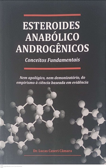 Livro Esteroides Anabólico Androgênicos Autor Câmara, Dr. Lucas Caseri (2018) [usado]