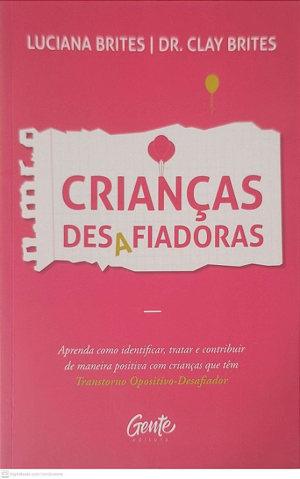 Livro Criancas Desafiadoras Autor Brites, Luciana e Brites, Clay (2019) [usado]