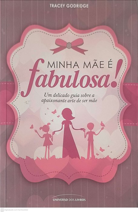 Livro Minha Mae e Fabulosa ! Autor Godridge, Tracey (2011) [usado]