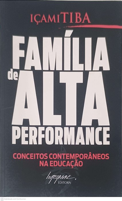 Livro Familia de Alta Performance Autor Tiba, Içami (2009) [usado]