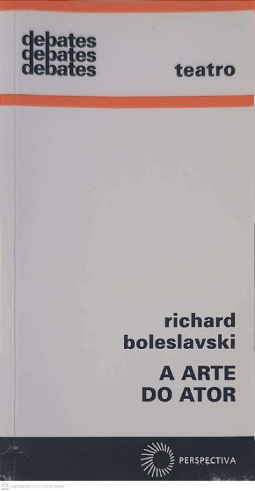 Livro a Arte do Ator Autor Boleslavski, Richard (2015) [usado]