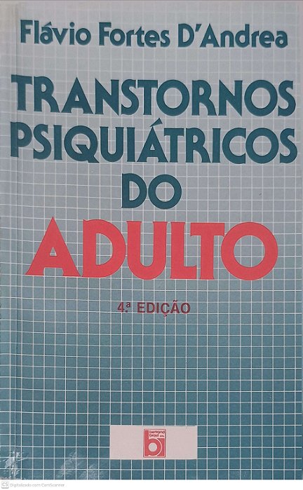 Livro Transtornos Psiquiátricos do Adulto Autor D''andrea, Flávio Fortes [usado]