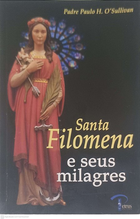 Livro Santa Filomena e seu Milagres Autor O''sullivan, Paulo H. (2013) [usado]