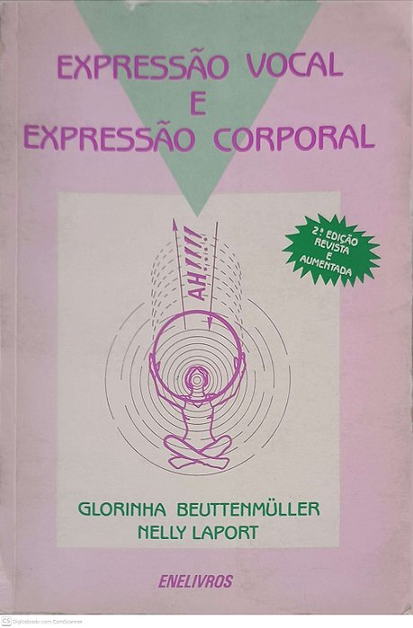 Livro Expressão Vocal e Expressão Corporal Autor Beuttenmuller, Glorinha / Laport, Nelly (1993) [usado]