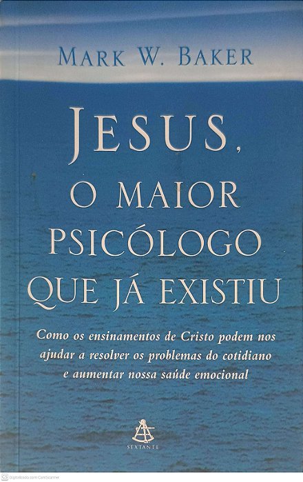 Livro Jesus, o Maior Psicólogo que Já Existiu Autor Baker, Mark W. (2005) [usado]
