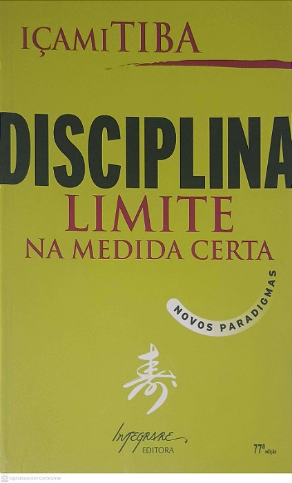 Livro Disciplina: Limite na Medida Certa Autor Içami, Tiba (2006) [seminovo]