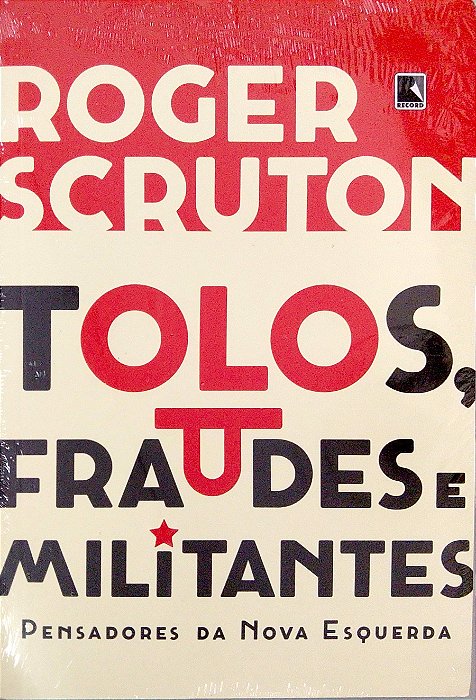 Livro Tolos, Fraudes e Militantes Autor Scruton, Roger (2018) [novo]