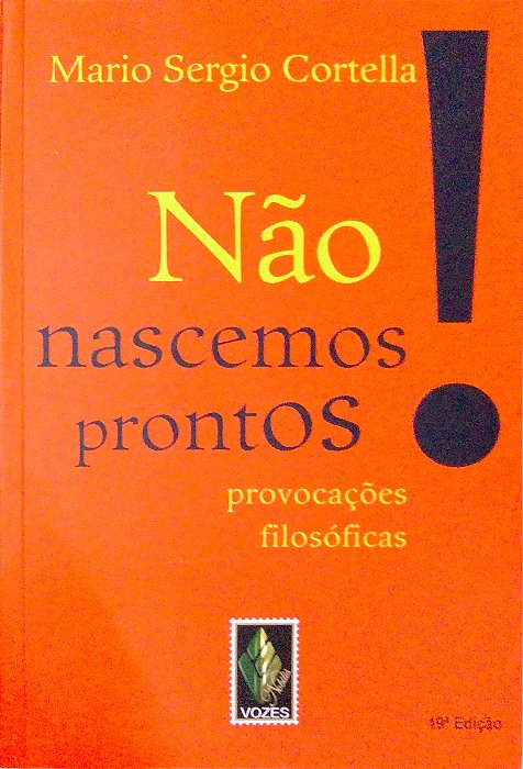 Livro Não Nascemos Prontos! Autor Cortella, Mario Sergio (2015) [seminovo]