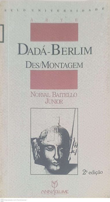 Livro Dadá-berlim Des/montagem Autor Junior, Norval Baitello (1993) [usado]
