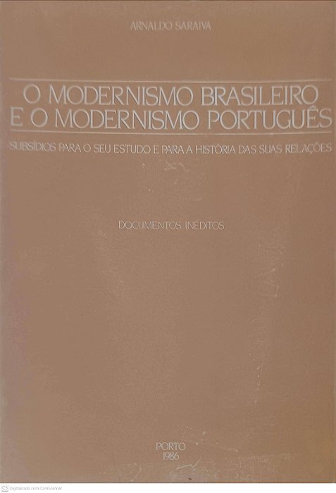 Livro o Modernismo Brasileiro e o Modernismo Português Autor Saraiva, Arnaldo [usado]