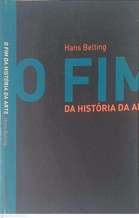 Livro o Fim da História da Arte Autor Belting, Hans (2006) [usado]