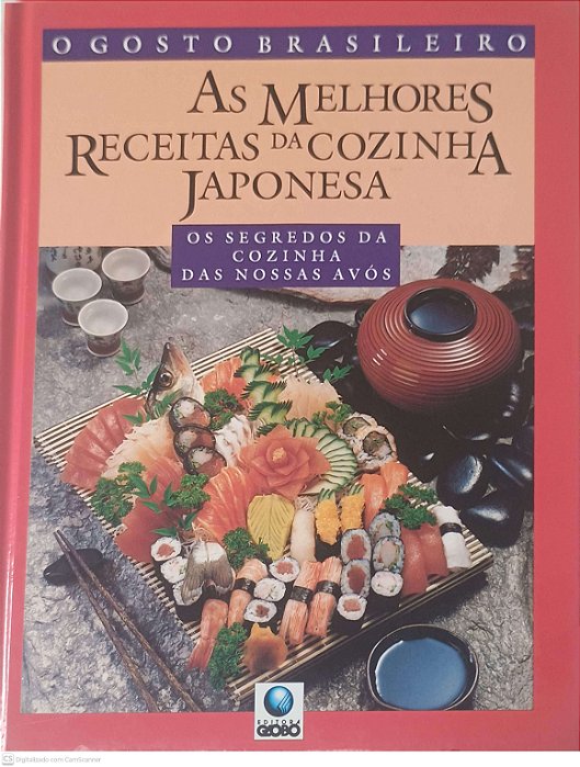 Livro o Gosto Brasileiro : as Melhores Receitas da Cozinha Japonesa Autor Desconhecido (1993) [usado]