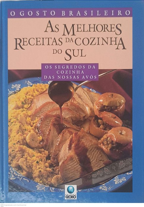 Livro o Gosto Brasileiro : as Melhores Receitas da Cozinha do Sul Autor Desconhecido (1995) [usado]