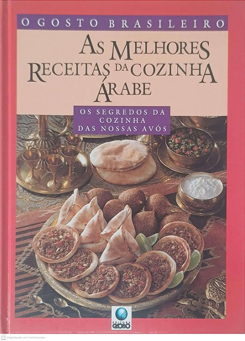 Livro o Gosto Brasileiro : as Melhores Receitas da Cozinha Árabe Autor Desconhecido (1993) [usado]