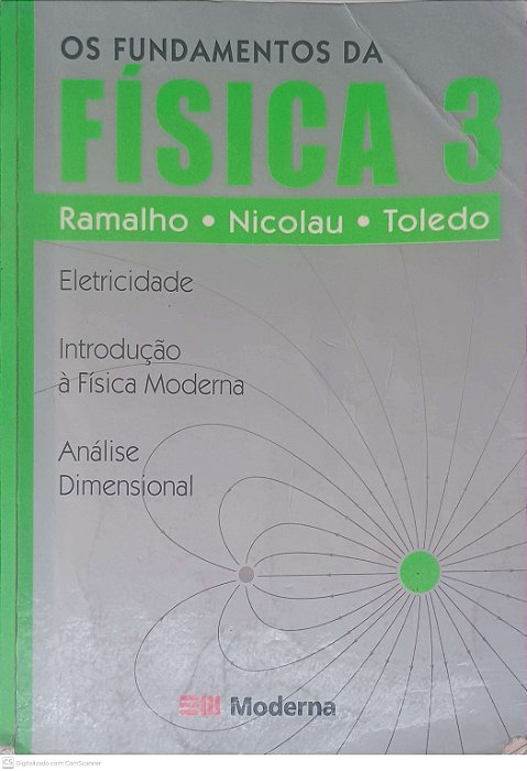 Livro os Fundamentos da Fisica 3 Autor Ramalho, Nicolau, Toledo (2003) [usado]