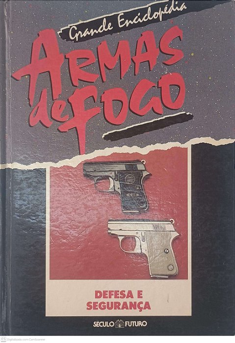 Livro Grandes Enciclopedia Armas de Fogo: Defesa e Segurança Autor Desconhecido [usado]
