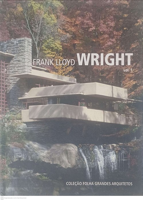 Livro Coleção Folha Grandes Arquitetos: Frank Lloyd Wright Vol 1 Autor Gelmini, Gianluca (2011) [usado]