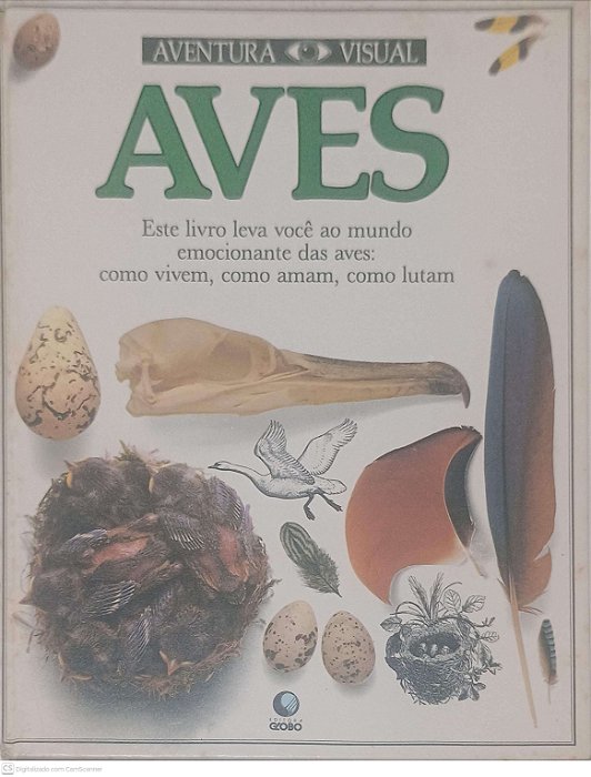 Livro Aventura Visual Aves - Este Livro Leva Você ao Mundo Emocionante das Aves: Como Vivem, Como Amam, Como Lutam Autor Ash, Carole [usado]