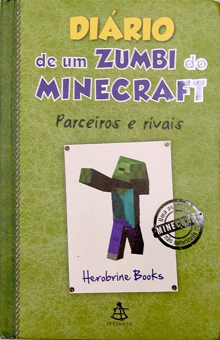 Livro Diário de um Zumbi do Minecraft; 2 - Parceiros e Rivais Autor Books, Herobrine (2015) [usado]