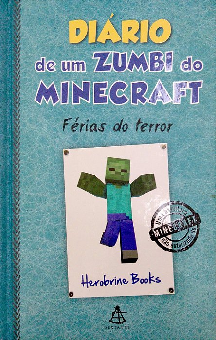 Livro Diário de um Zumbi do Minecraft; 3 - Férias do Terror Autor Books, Herobrine (2015) [usado]