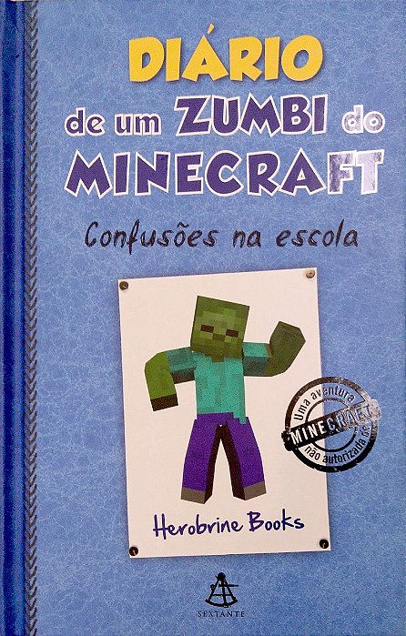 Livro Diário de um Zumbi do Minecraft; 5 - Confusões na Escola Autor Books, Herobrine (2016) [usado]