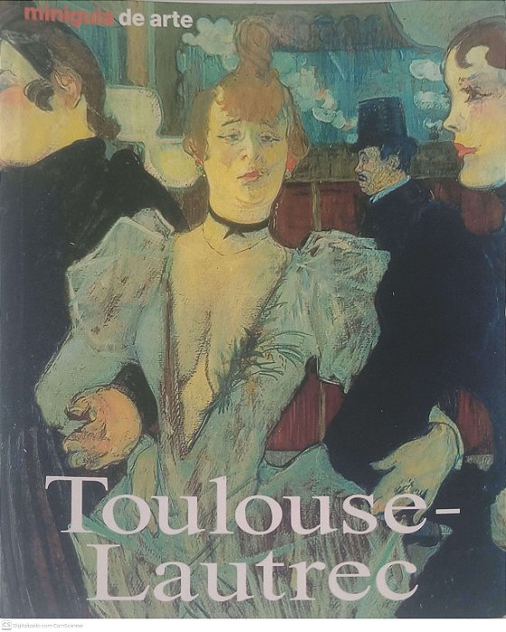 Livro Miniguia de Arte: Toulouse-lautrec Autor Felbinger, Udo (2001) [usado]