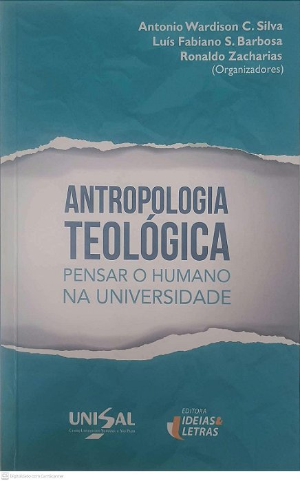 Livro Antropologia Teológica: Pensar o Humano na Universidade Autor Silva, Antonio Wardinson (2017) [usado]