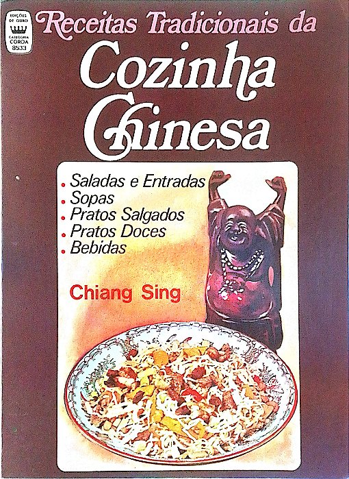 Livro Receitas Tradicionais da Cozinha Chinesa Autor Sing, Chiang (1979) [usado]