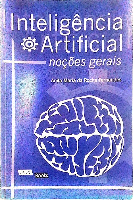 Livro Inteligência Artificial: Noções Gerais Autor Fernandes, Anita Maria da Rocha (2003) [usado]