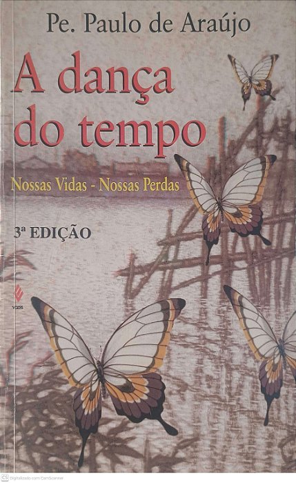 Livro a Dança do Tempo Autor Araújo, Padre Paulo de (1995) [usado]