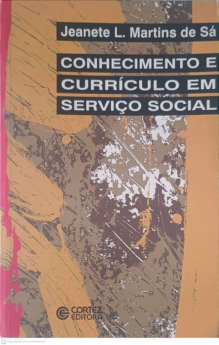 Livro Conhecimento e Currículo em Serviço Social Autor Sá, Jeanete L. Martins de (1995) [usado]