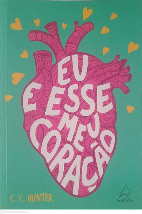 Livro Eu e Esse Meu Coração Autor Hunter, C. C. (2021) [usado]