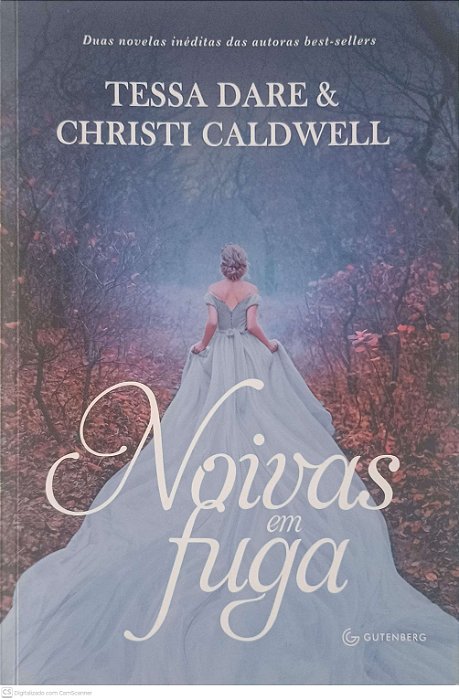 Livro Noivas em Fuga Autor Dare, Tessa e Caldwell, Christi (2021) [usado]