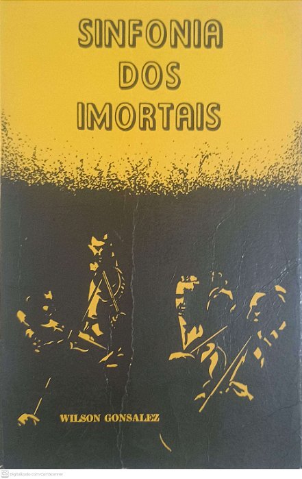 Livro Sinfonia dos Imortais Autor Gonsalez, Wilson (1982) [usado]